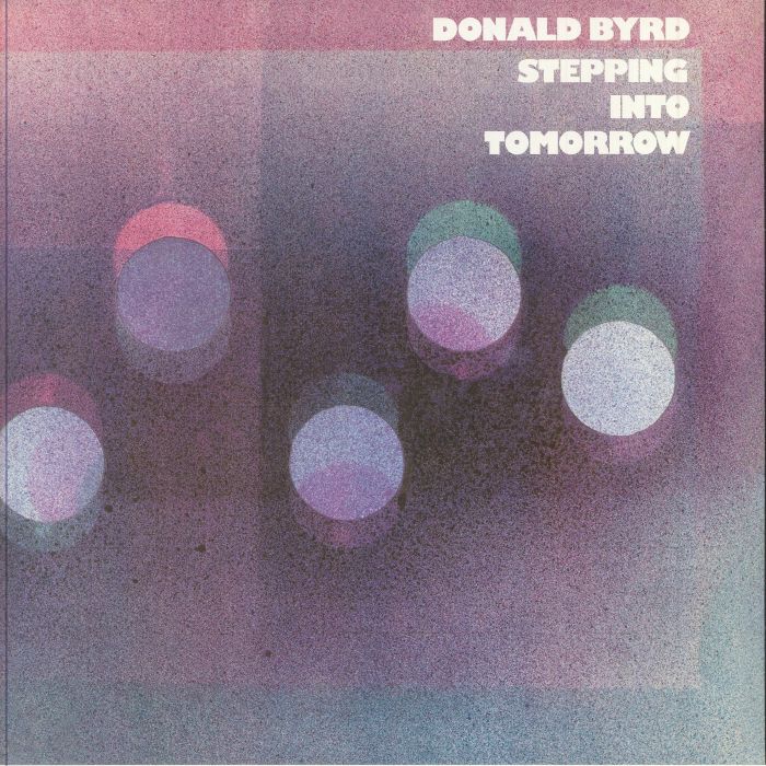 Donald Byrd – Stepping Into Tomorrow