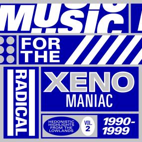 Various – Music For The Radical Xenomaniac Vol. 2 (Hedonistic Highlights From The Lowlands 1990-1999)