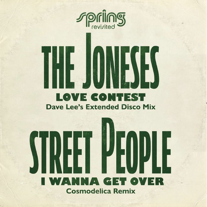 The Joneses / Street People - Love Contest (Dave Lee’s Disco Mix) / I Wanna Get Over (Cosmodelica Remix)