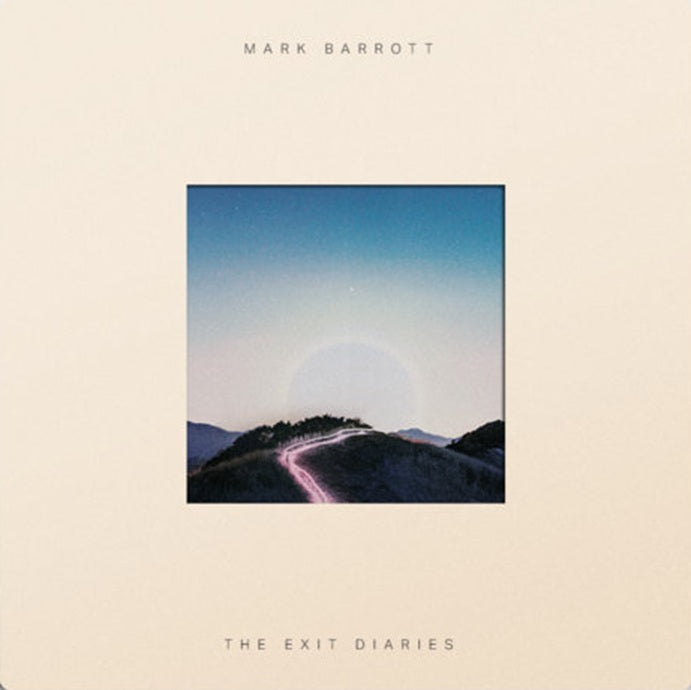Mark Barrott – The Exit Diaries【近日入荷予定】