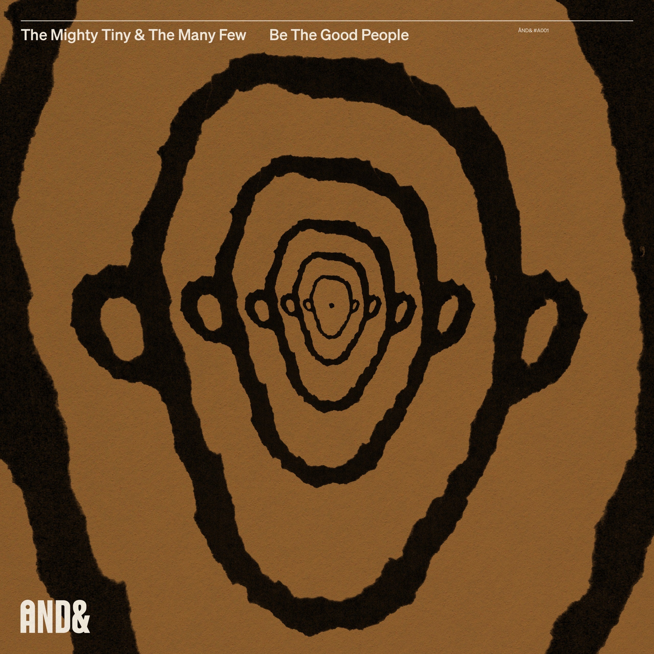 The Mighty Tiny & The Many Few – Be The Good People