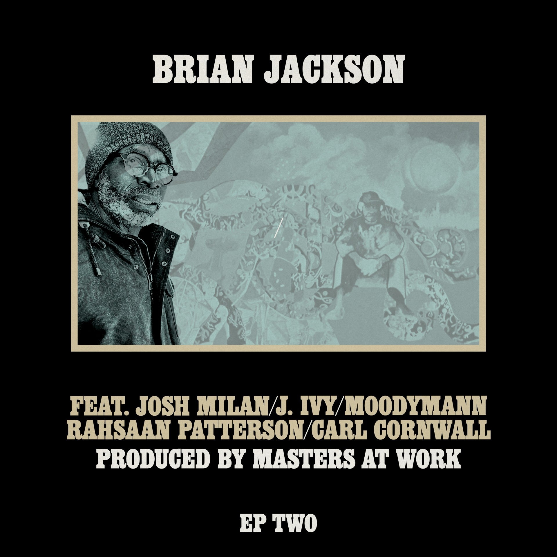 Brian Jackson FT Josh Milan & MAW - EP Two
