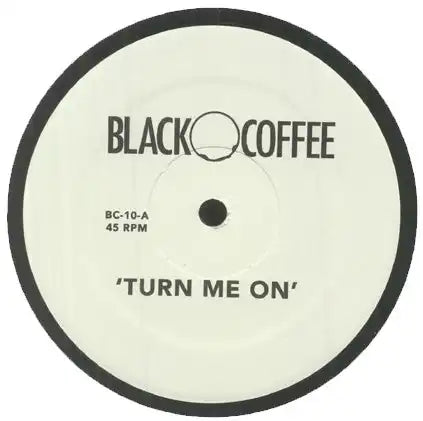 Black Coffee – Turn Me On / Come To Me