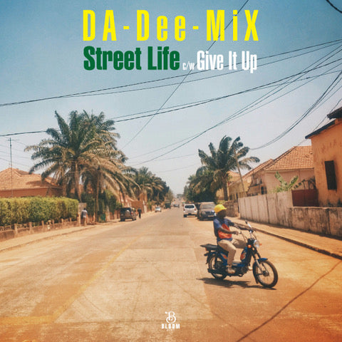 DA-Dee-MiX - Street Life (7” edit) / Give It Up【10/14発売予定】