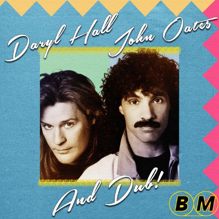 Daryl Hall & John Oates - And Dub!