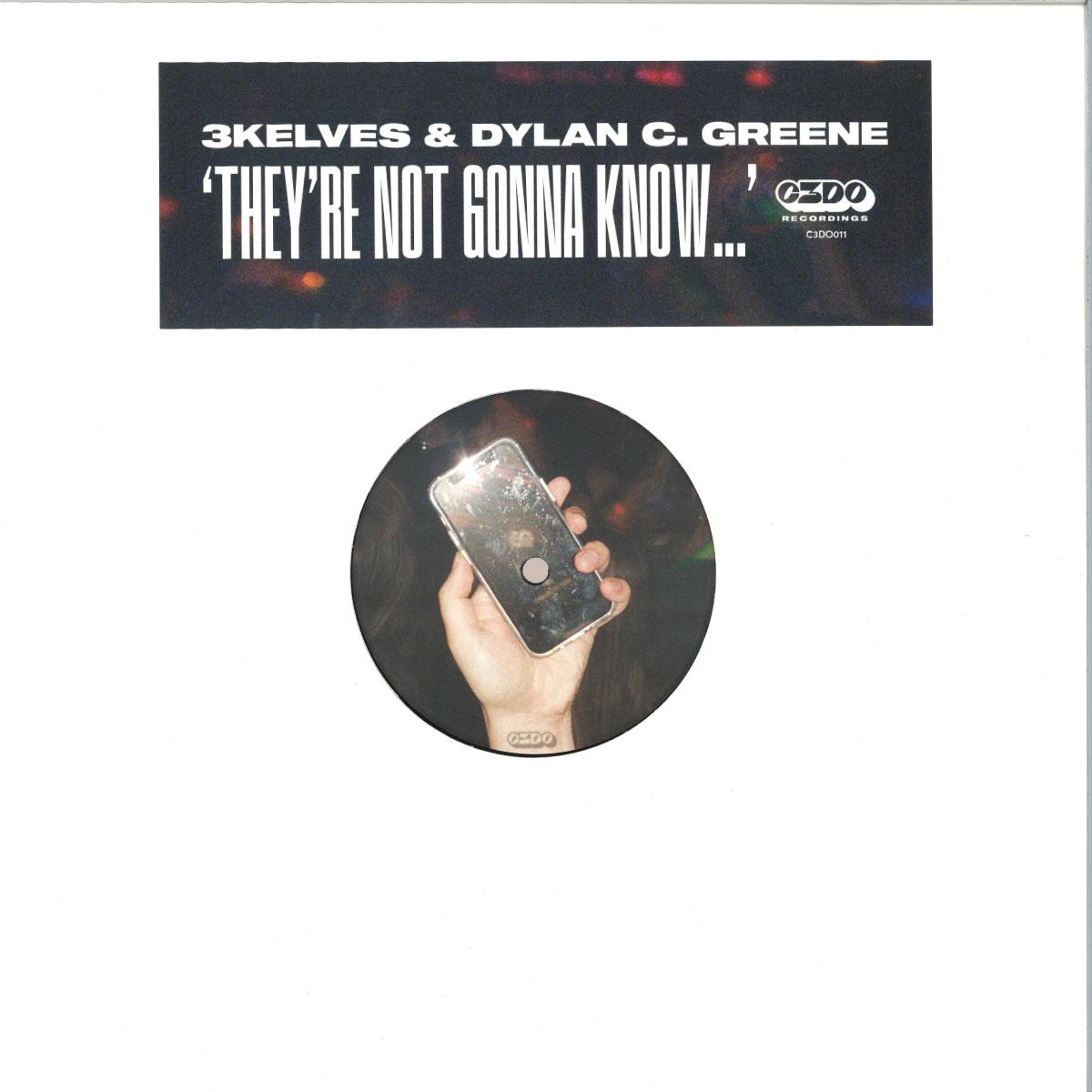 3kelves & Dylan C. Greene – ‘They're Not Gonna Know…’