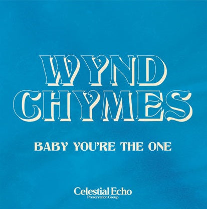 Wynd Chymes - Baby You're The One -RSD LIMITED-