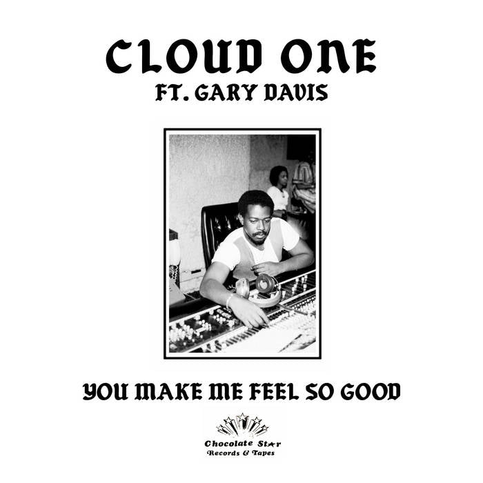 Cloud One ft. Gary Davis – You Make Me Feel So Good