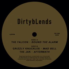 The Falcon, Grizzly Knuckles, The Jak – Sound The Alarm / Mad Bell / Aftermath