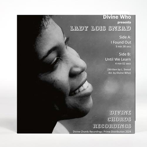 Lady Lois Snead - I Found Out / Until We Learn
