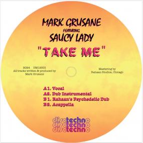 Mark Grusane Featuring Saucy Lady – Take Me