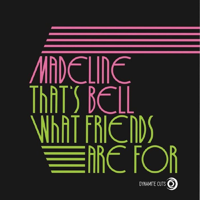 Madeline Bell - Thats What Friends Are for / Thats the way I like it【近日入荷予定】