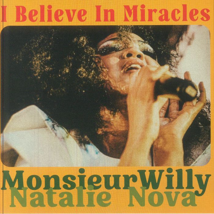 Monsieur Willy & Natalie Nova - I Believe In Miracles