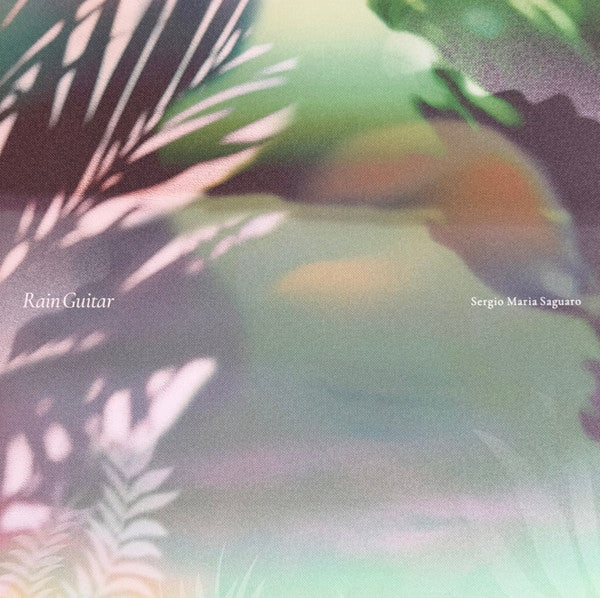 Sergio Maria Saguaro (Hiroaki Sugawara) – Rain Guitar【近日入荷予定】