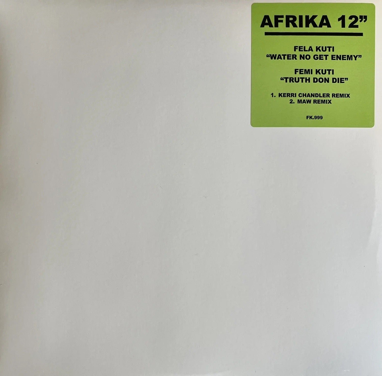 Fela Kuti / Femi Kuti - Water No Get Enemy / Truth Don Die (Kerri Chandler + MAW Remixes)