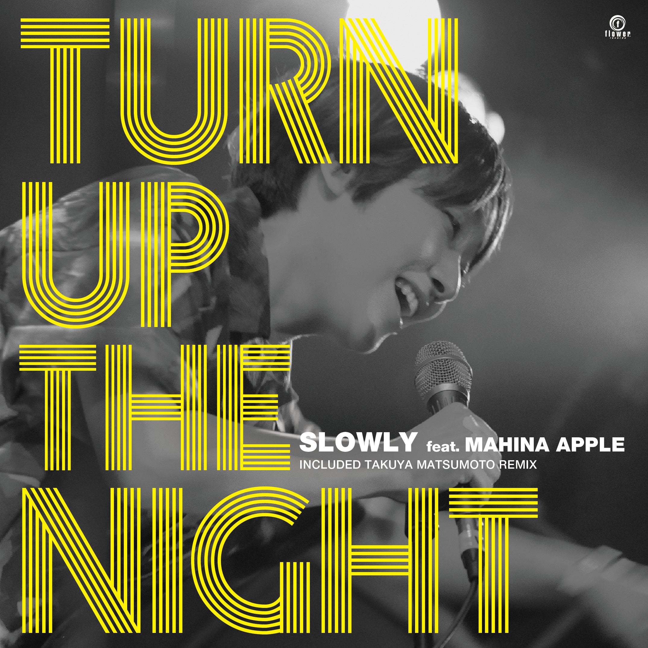 Slowly feat. Mahina Apple - Turn Up The Night【2/25発売予定】