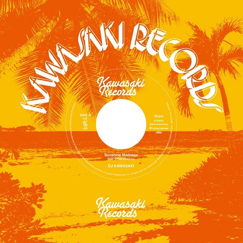 DJ KAWASAKI - Sunshine Madness Feat. Chien Chien Lu / Sunshine Madness Feat. Takeshi ''Tico'' Toki (Little Tempo)【12/24発売予定】