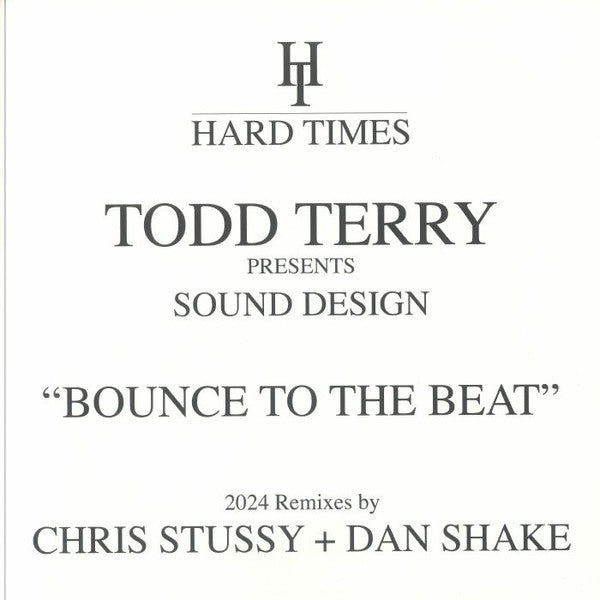Todd Terry presents Sound Design - Bounce To The Beat (Chris Stussy / Dan Shake Remixes)