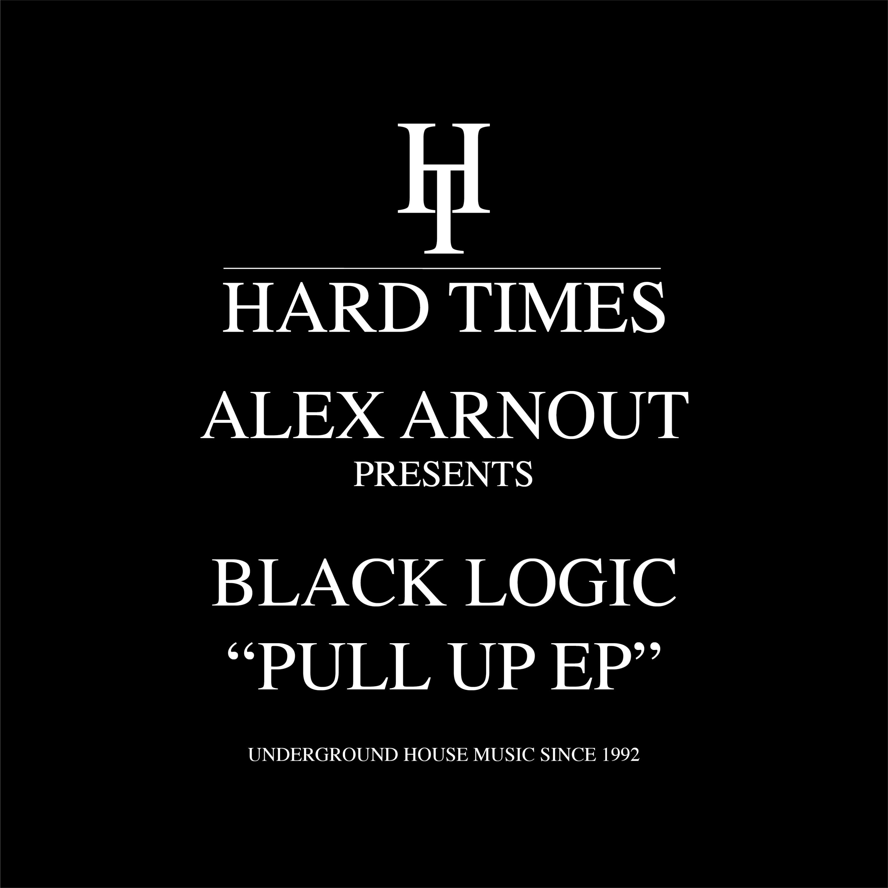 Alex Arnout presents Black Logic - Pull Up EP