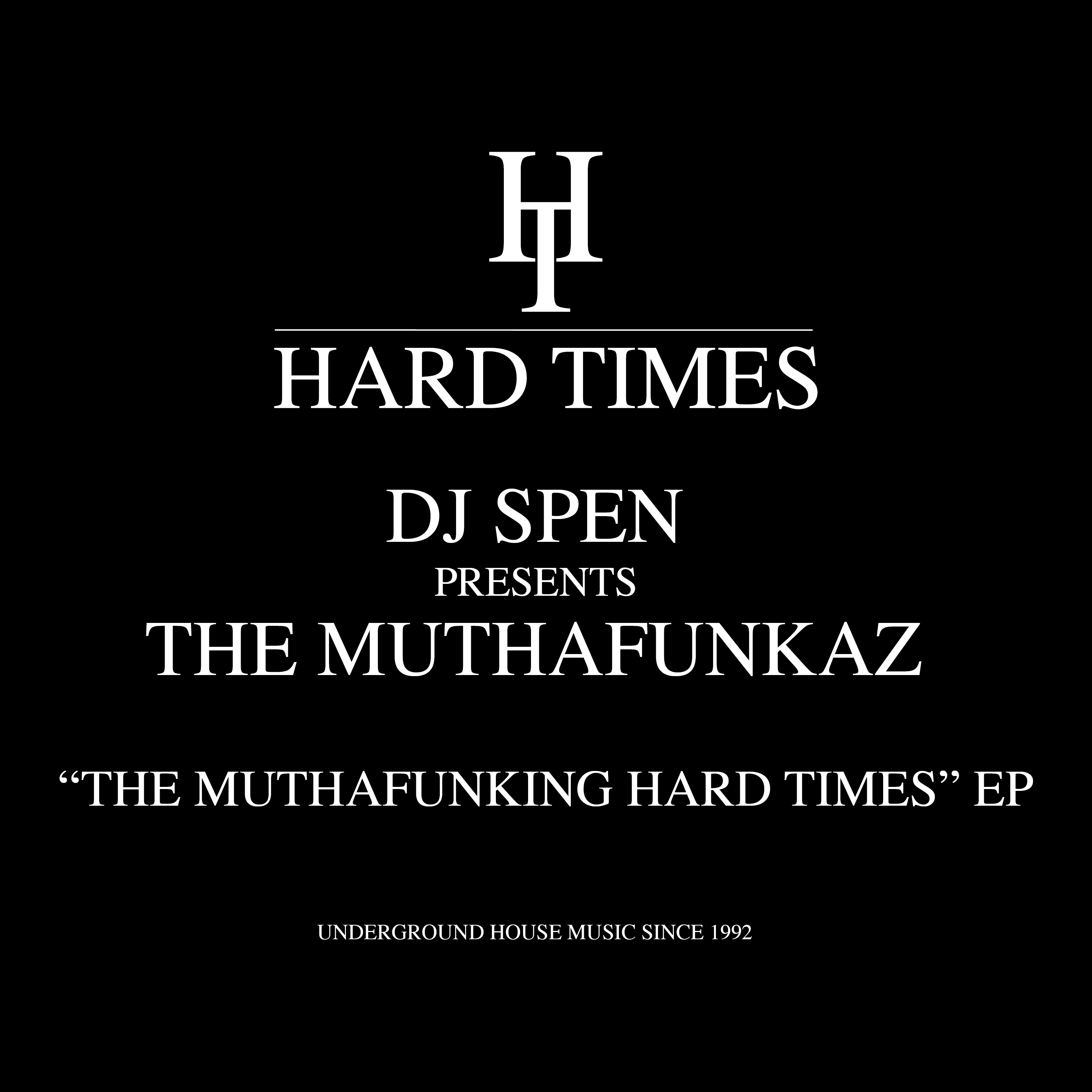 DJ Spen presents the MuthaFunkaz - The Muthafunking Hard Times EP