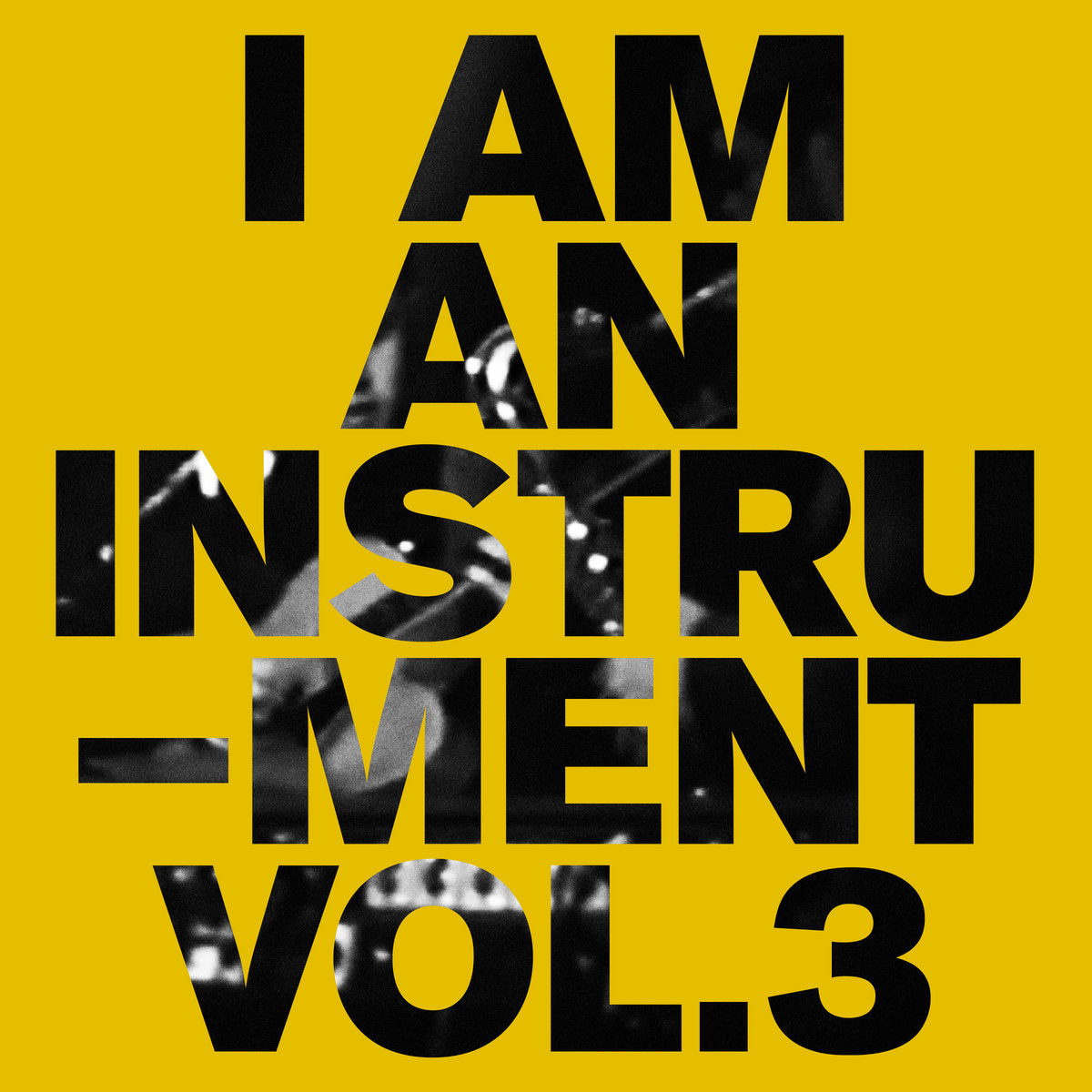 I Am An Instrument – Vol. 2 / Vol. 3【近日入荷予定】