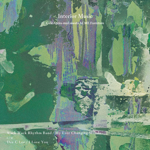 Wack Wack Rhythm Band / Dee C Lee - My Ever Changing Moods / I Love You