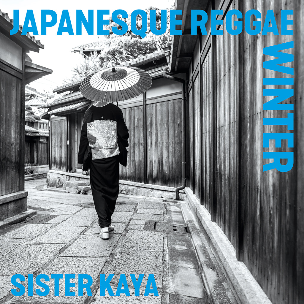 SISTER KAYA - JAPANESQUE REGGAE WINTER