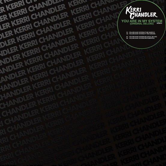Kerri Chandler - You Are In My System (Original Deluxe)【近日入荷予定】