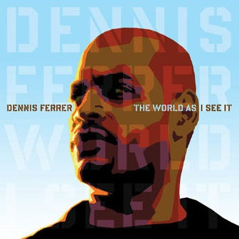 Dennis Ferrer – The World As I See It -RSD LIMITED-