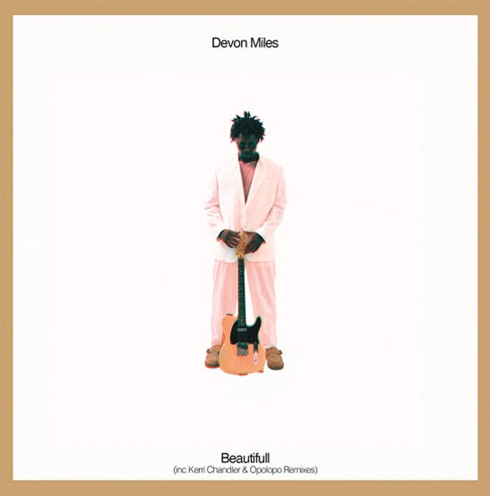 Devon Miles - Beautiful (Kerri Chandler / Opolopo Remixes)