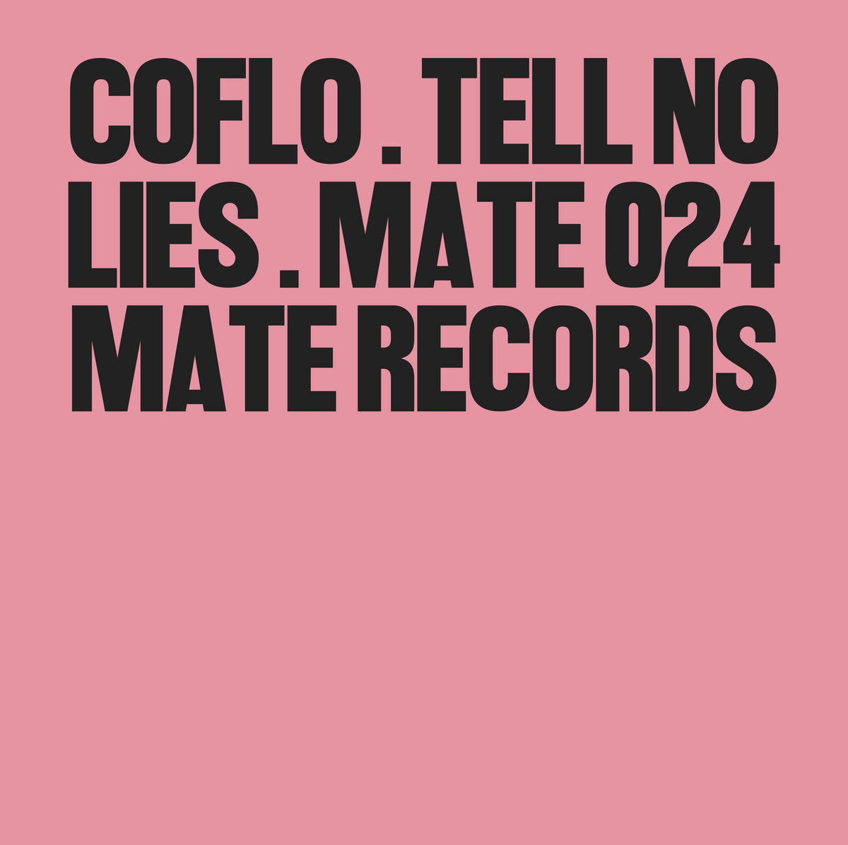 Coflo - Tell No Lies【近日入荷予定】