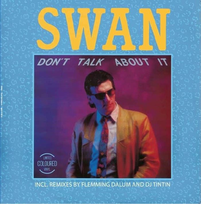 Swan – Don't Talk About It
