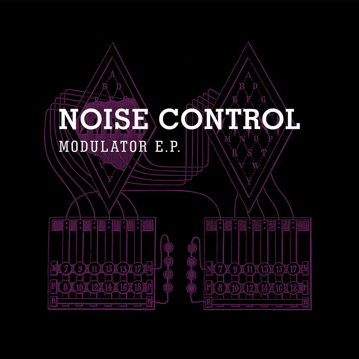Noise Control – Modulator E.P.【近日入荷予定】