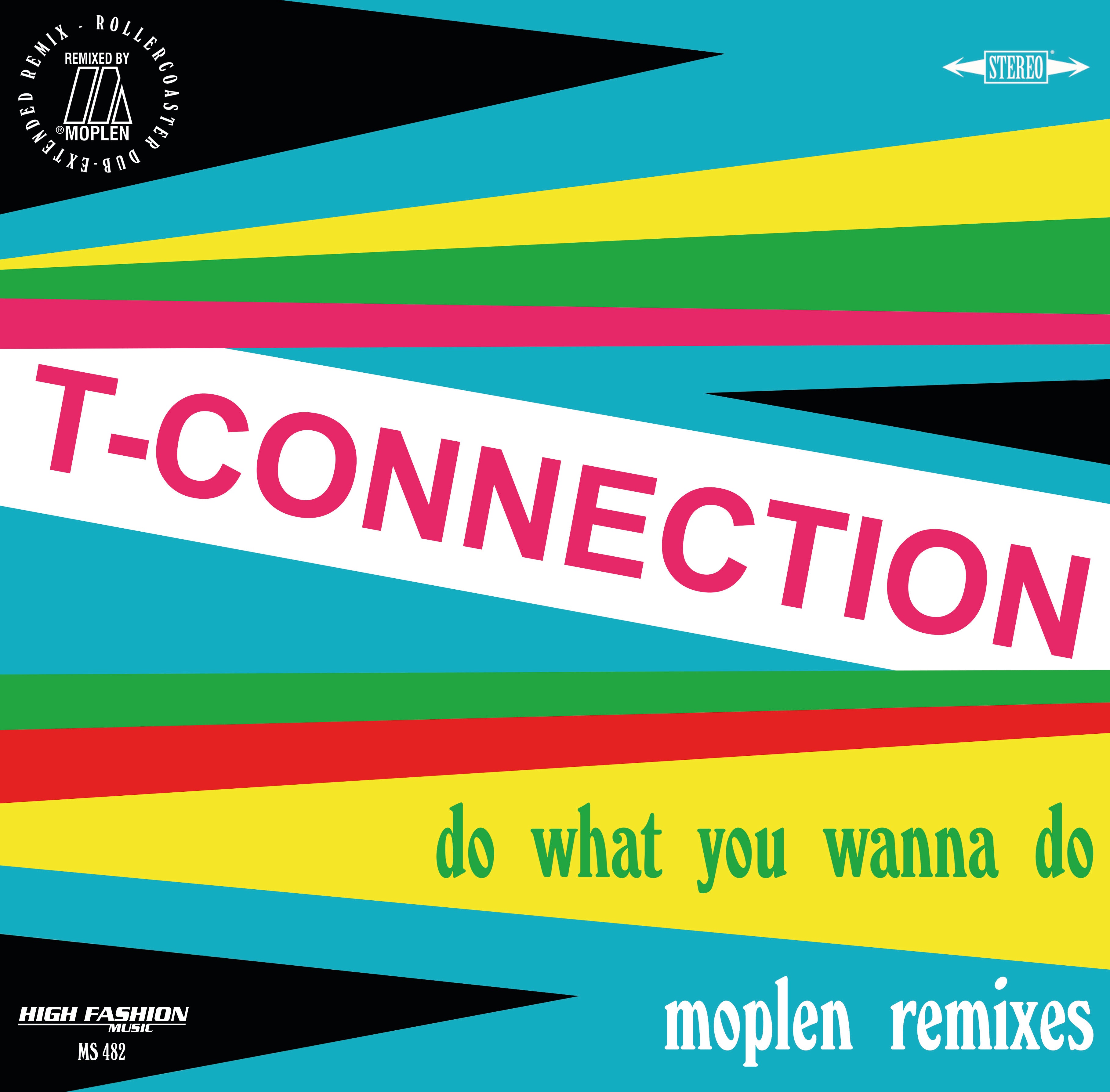 T-Connection – Do What You Wanna Do (Moplen Remixes)