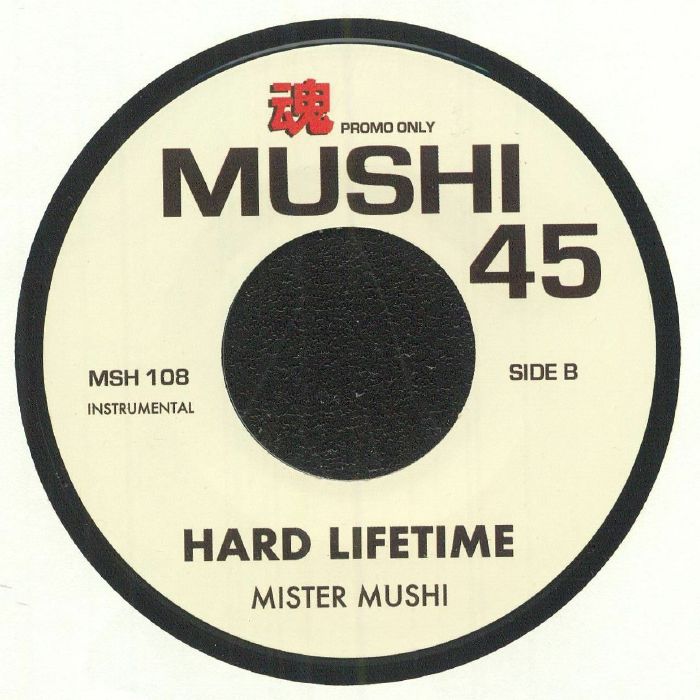 Mister Mushi – Hard Lifetime
