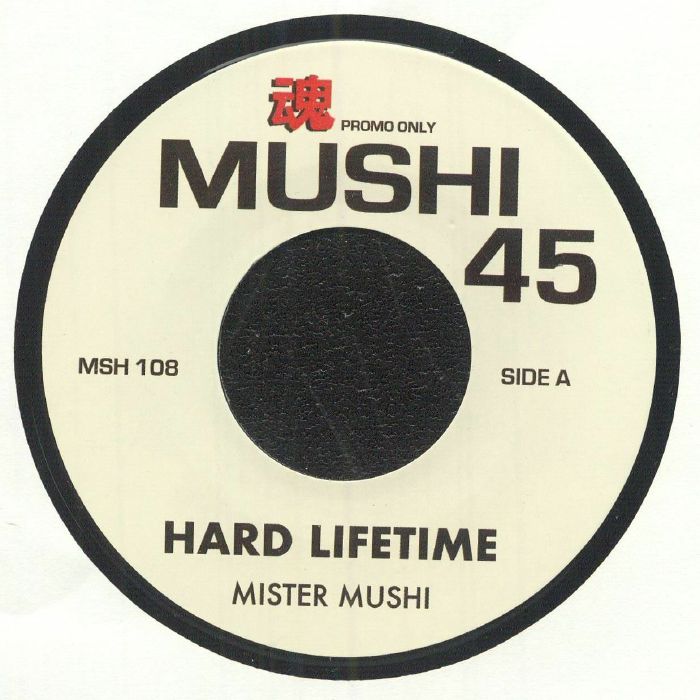 Mister Mushi – Hard Lifetime