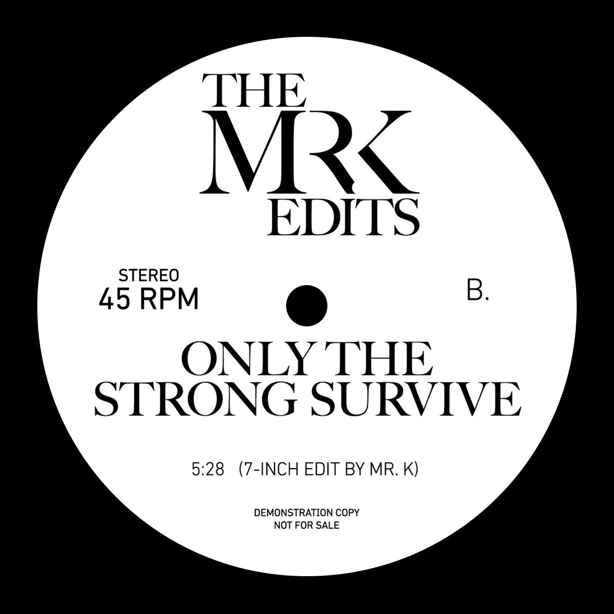 The Mr. K Edits - Want You / Only The Strong Survive