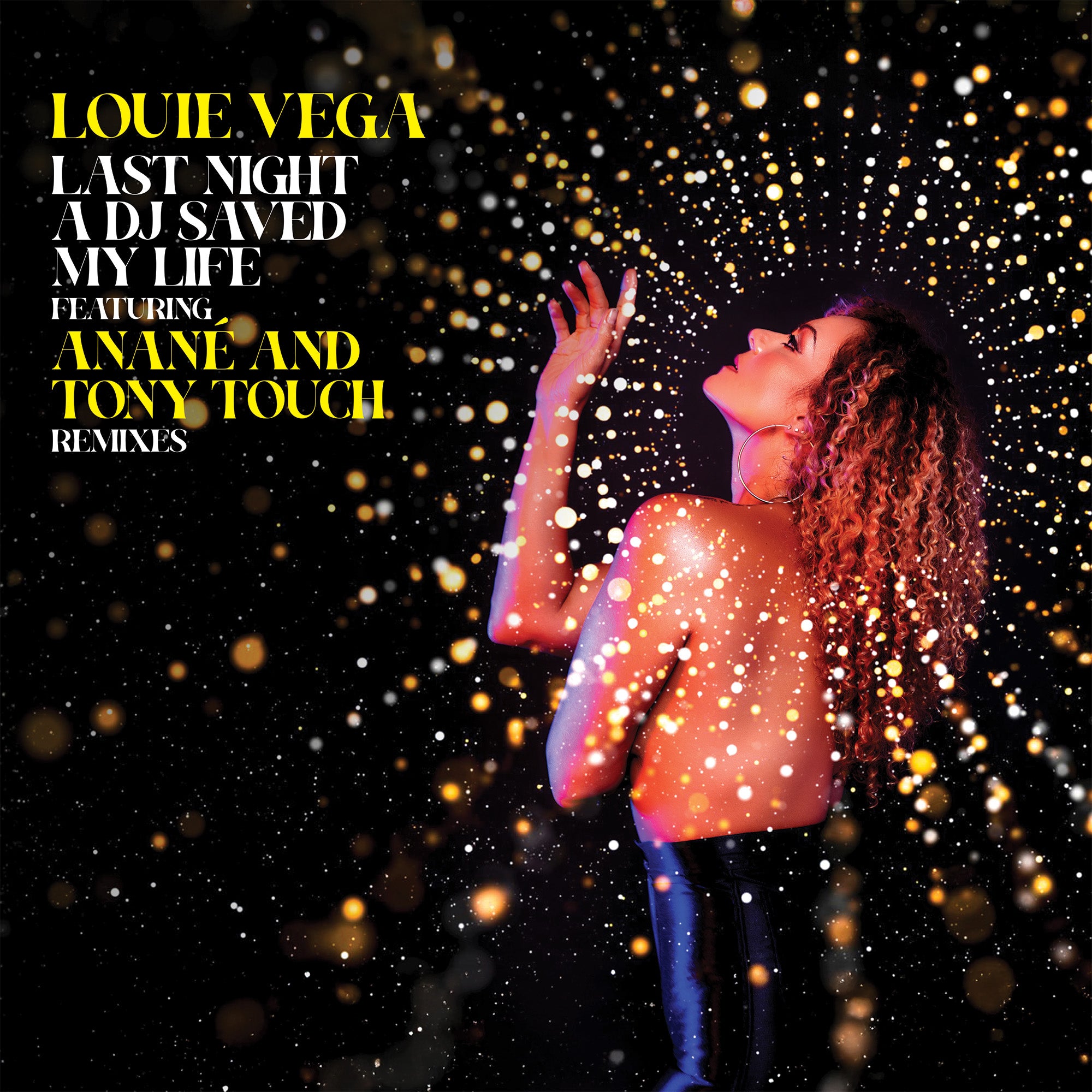 Louie Vega featuring Anané & Tony Touch – Last Night A DJ Saved My Life (Remixes)