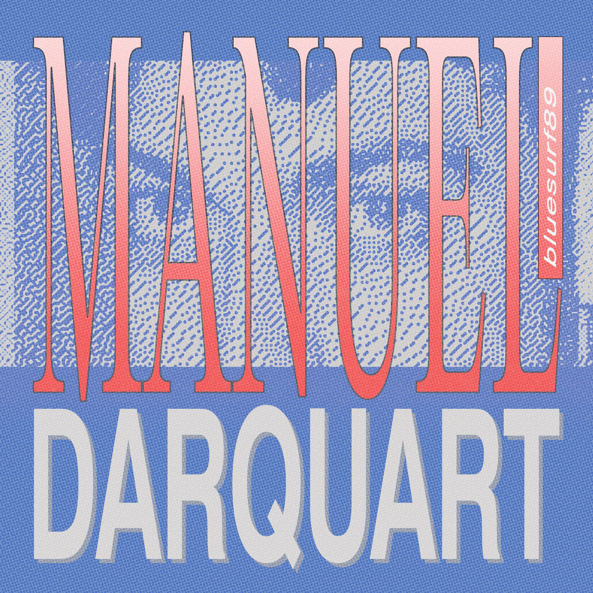 Manuel Darquart – Bluesurf89