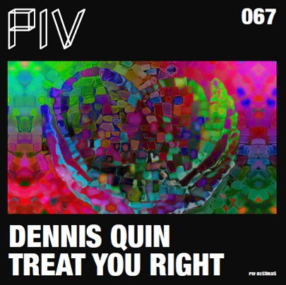 Dennis Quin – Treat You Right