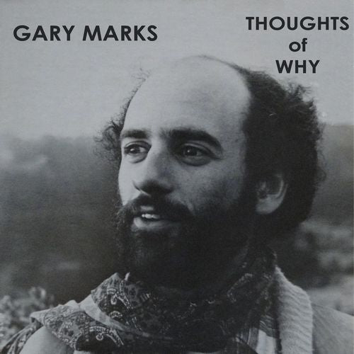 Gary Marks – Thoughts Of Why