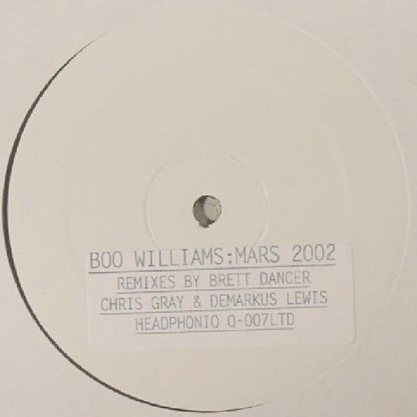 BOO WILLIAMS / MARS 2002 REMIXES-BRETT DANCER / CHRIS GRAY / DEMARKUS LEWIS REMIXES