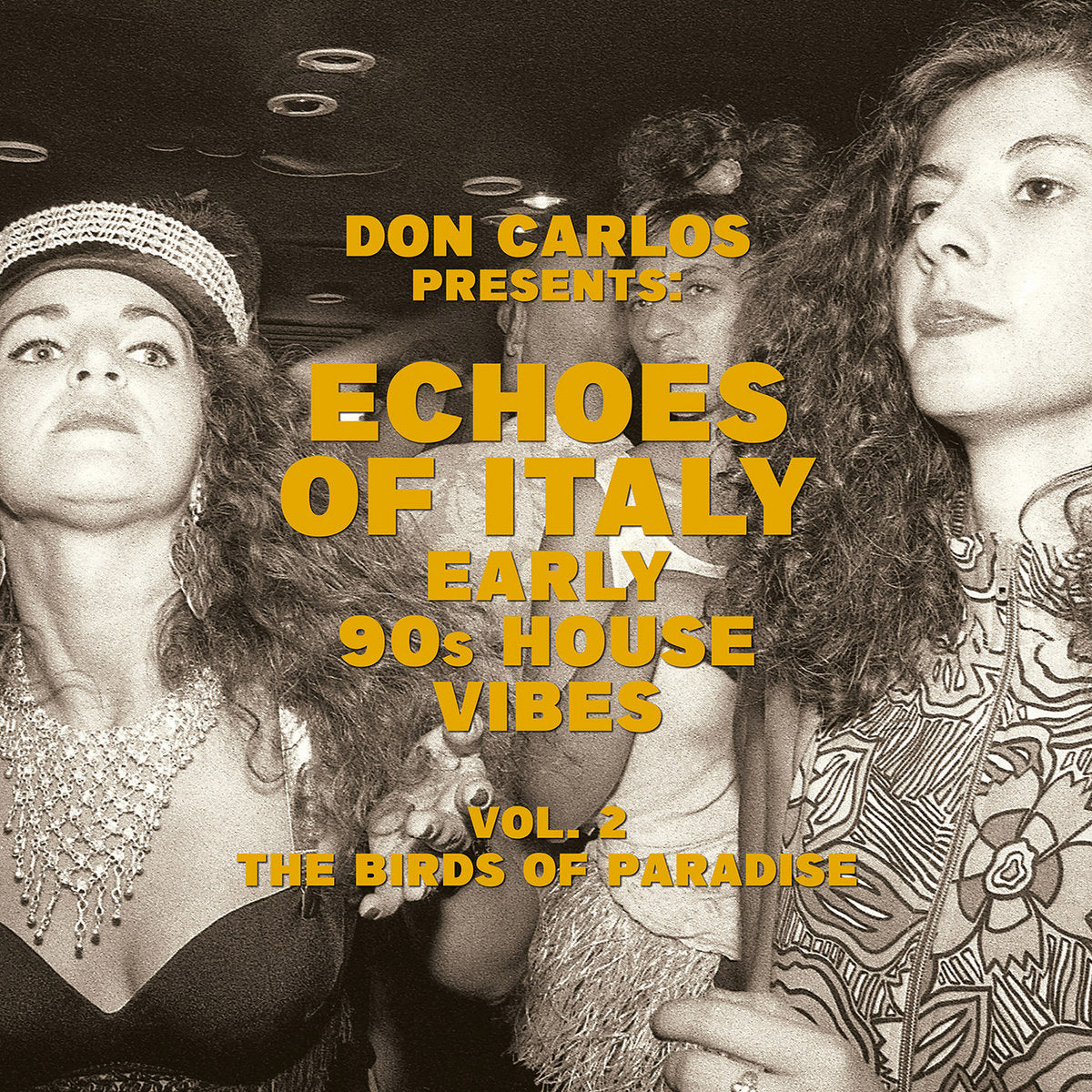 Various / Don Carlos - Echoes Of Italy The Birds Of Paradise: Early 90s House Vibes Vol. 2