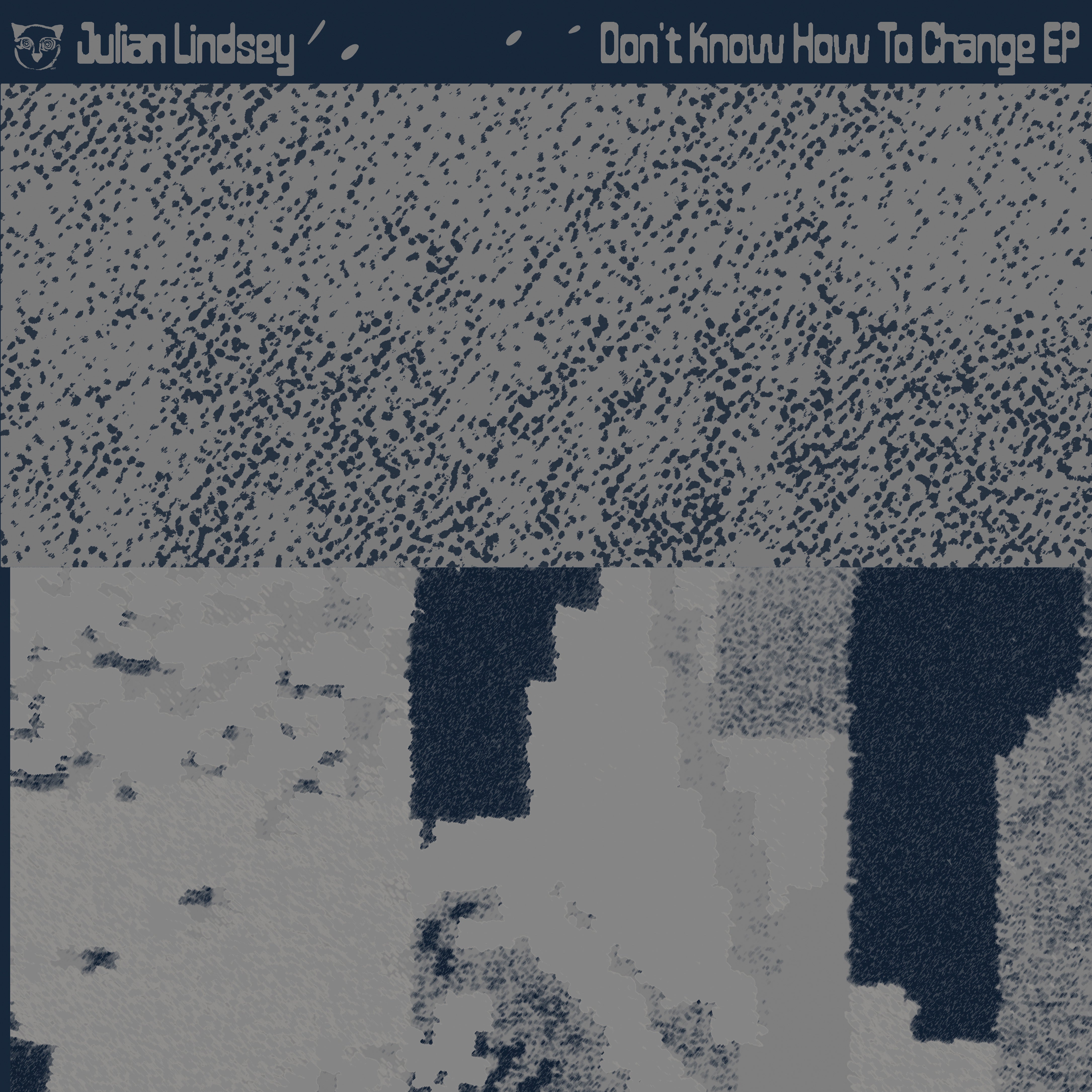 Julian Lindsey - Don’t Know How To Change EP