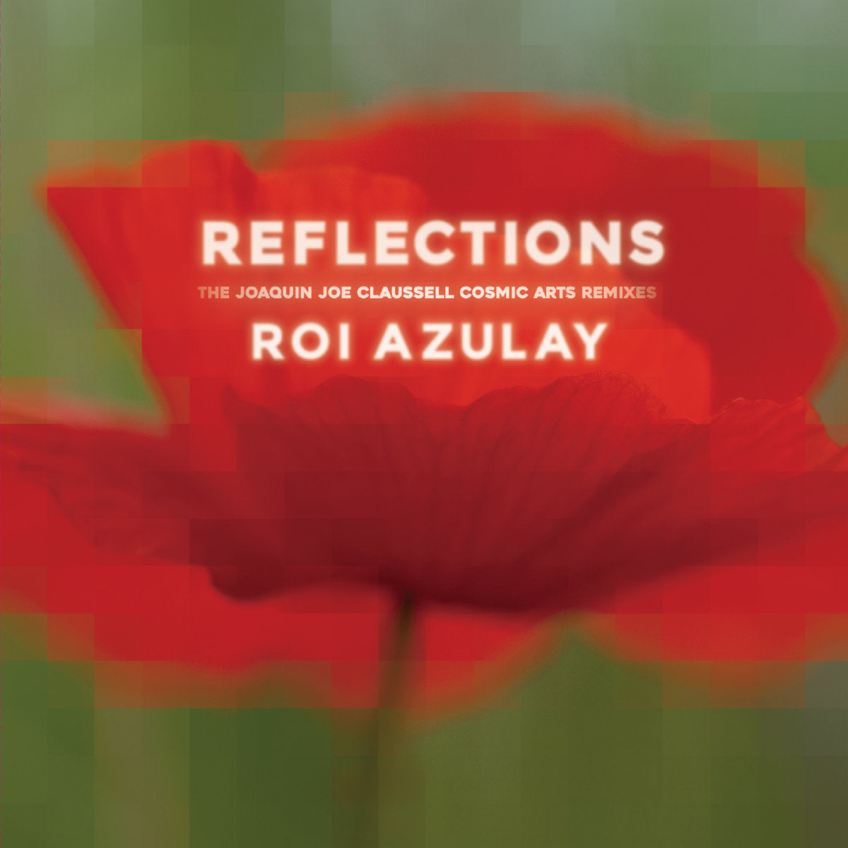 Roi Azulay - Reflections (The Joaquin Joe Claussell Remixes)【近日入荷予定】