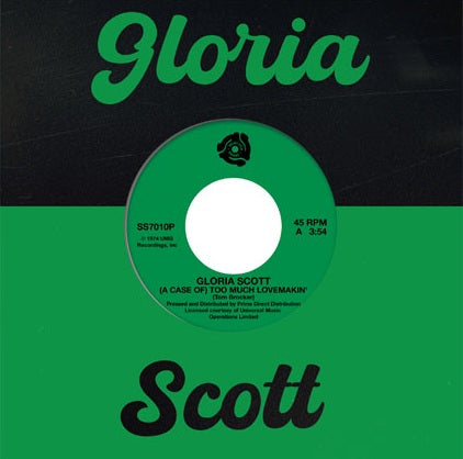 Gloria Scott - (A Case Of) Too Much Lovemakin' / What Am I Gonna Do