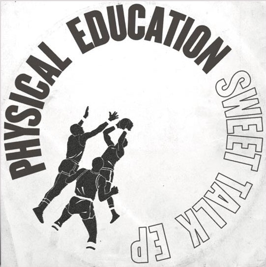 Physical Education - Sweet Talk EP
