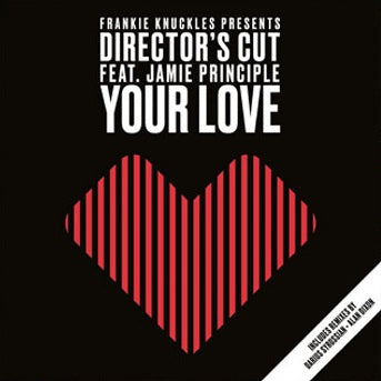 Frankie Knuckles Pres. Director's Cut Featuring Jamie Principle - Your Love【近日入荷予定】
