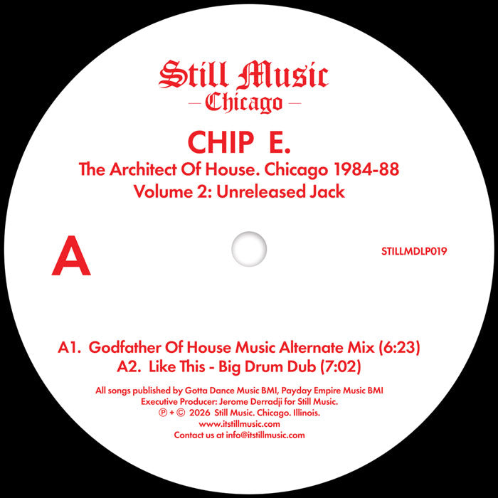Chip E - The Architect Of House - Chicago 1984-88. Volume 2: Unreleased Jack【Coming Soon】