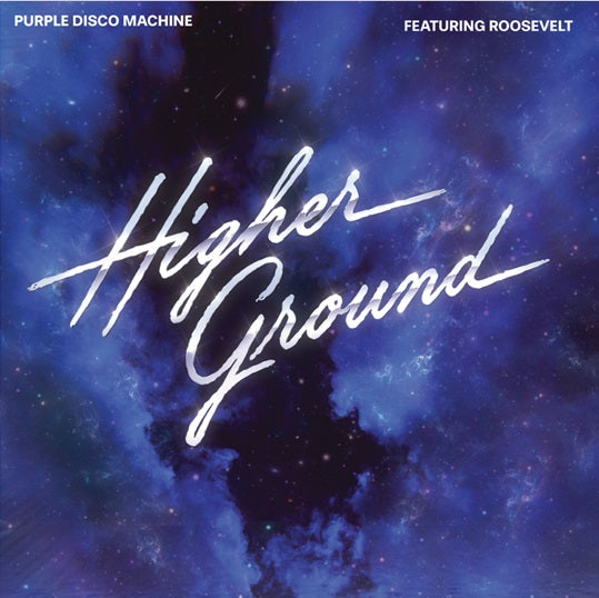 Purple Disco Machine Featuring Roosevelt - Higher Ground